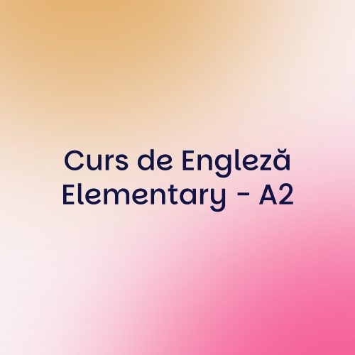Curs de Engleză - Elementary A2
