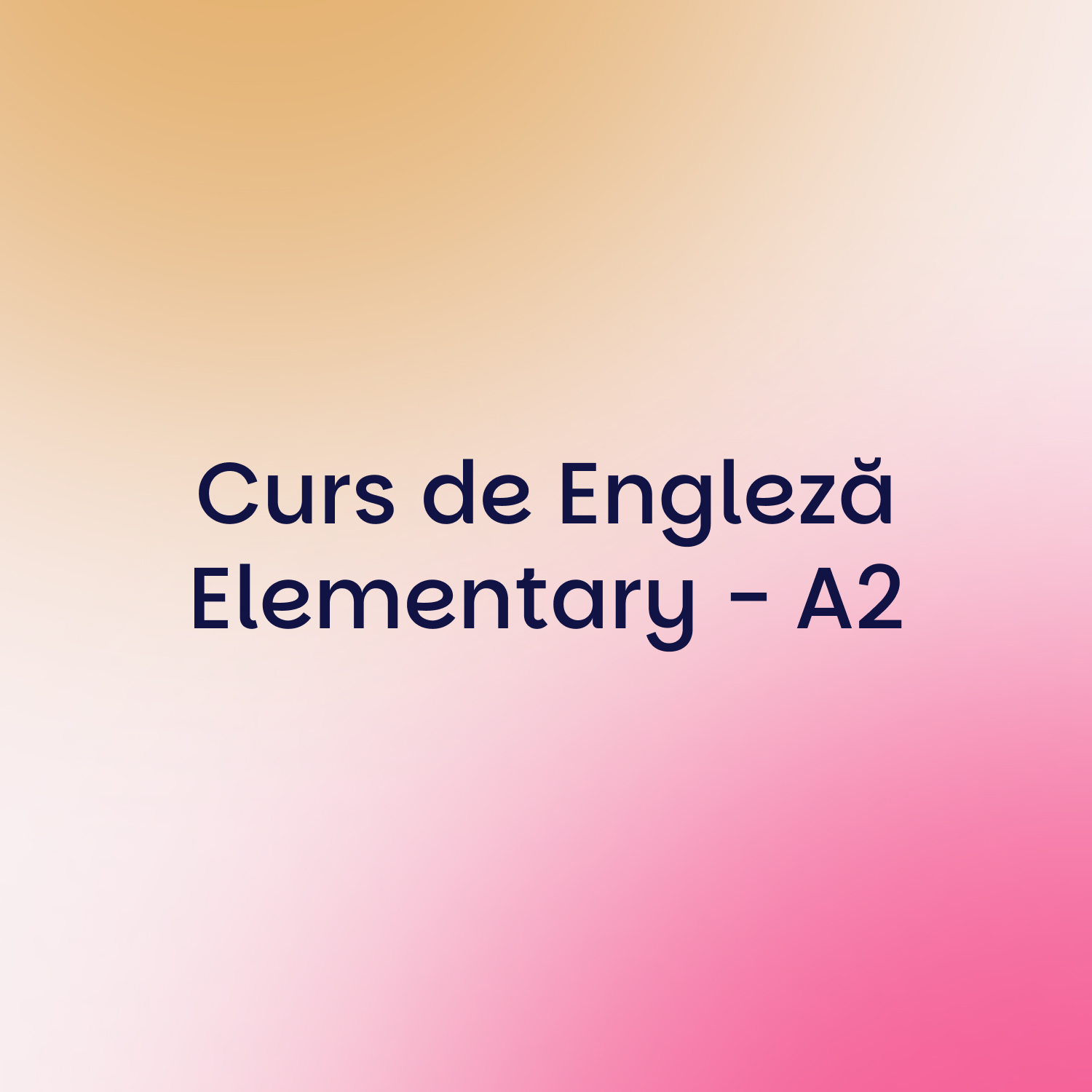 Curs de Engleză - Elementary A2