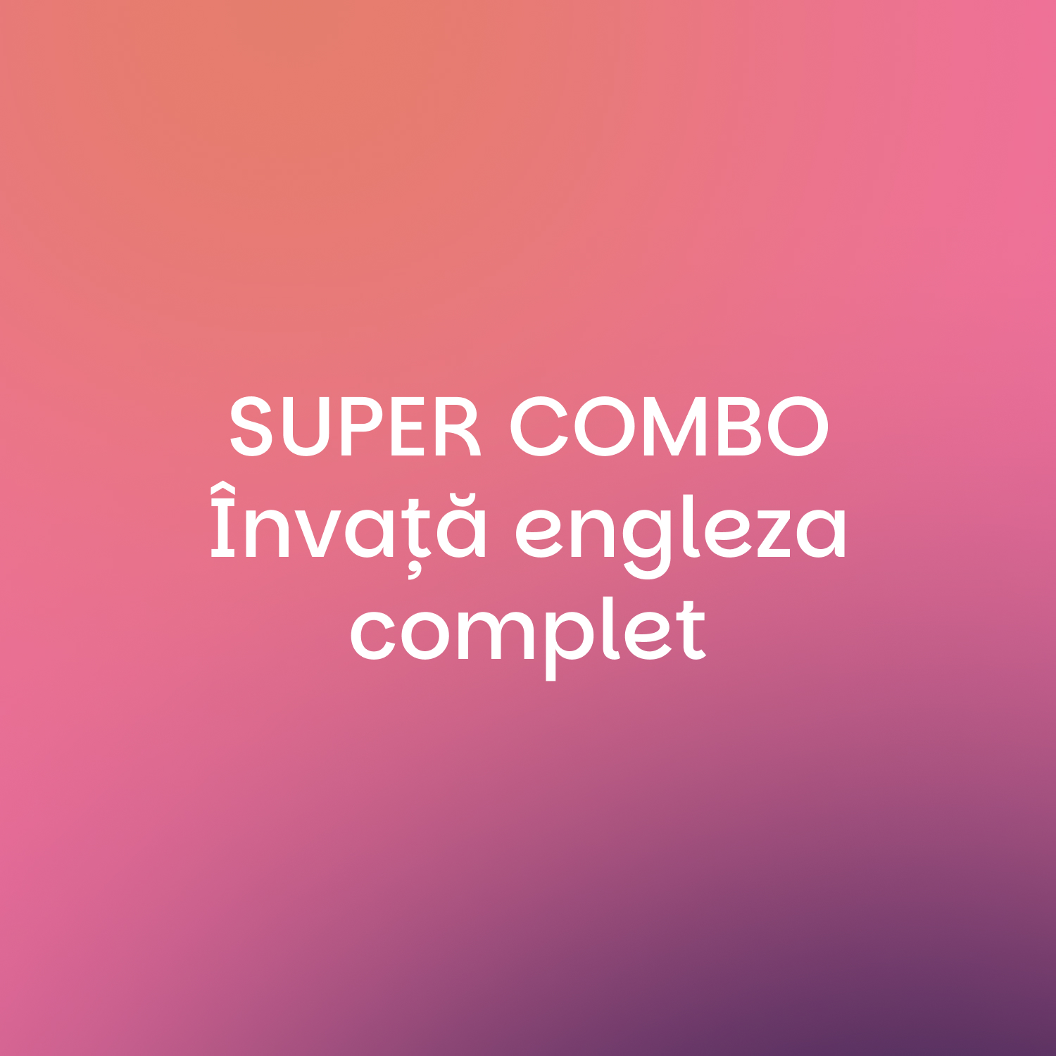 Curs de engleză - SUPER COMBO